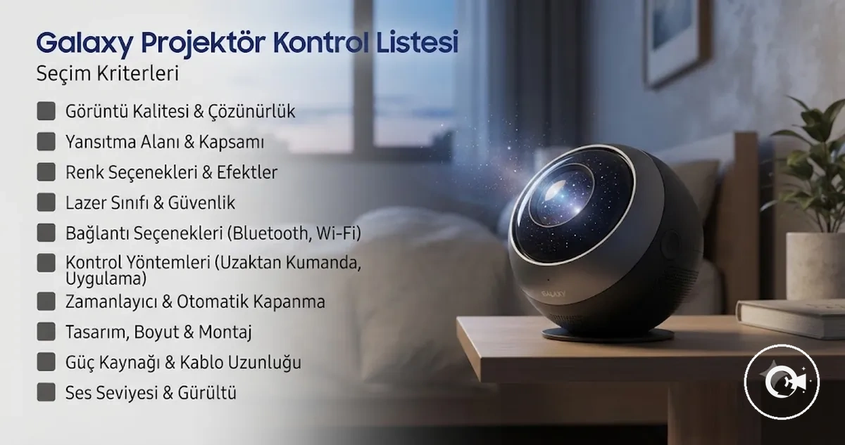 Seçim kriterlerini içeren Galaxy Projektör satın alma kontrol listesi